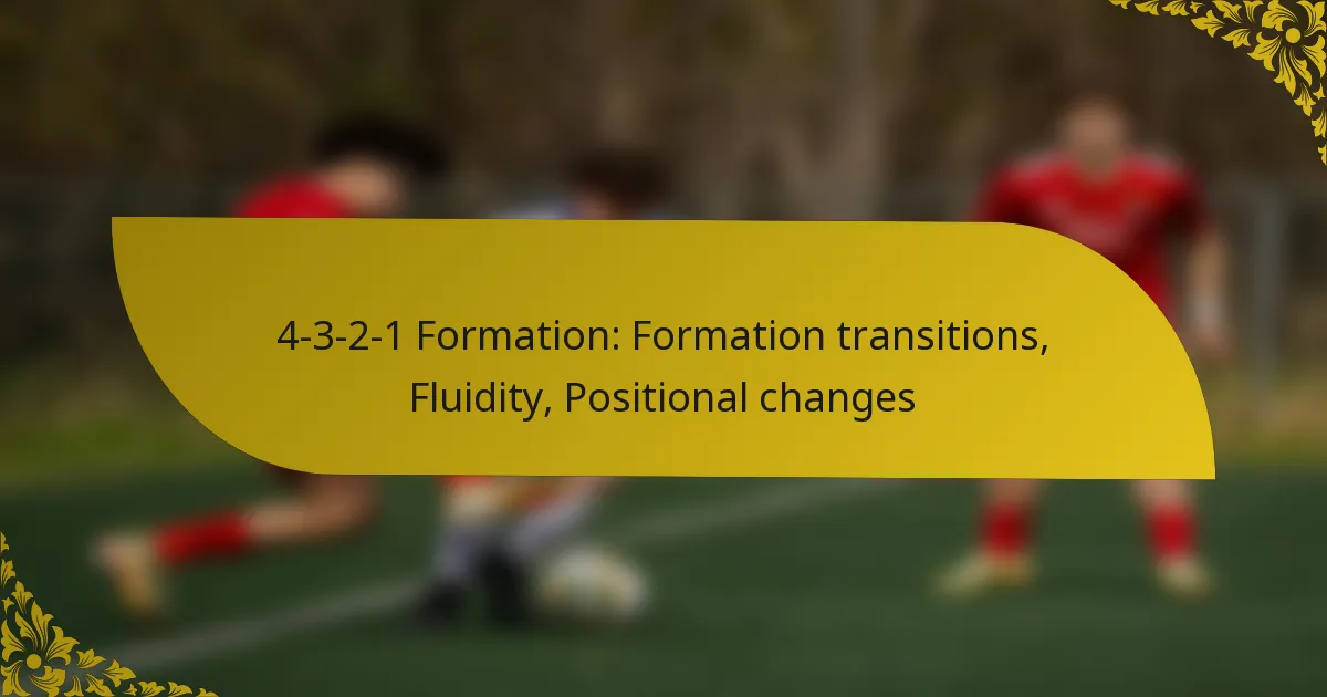 4-3-2-1 Formation: Formation transitions, Fluidity, Positional changes