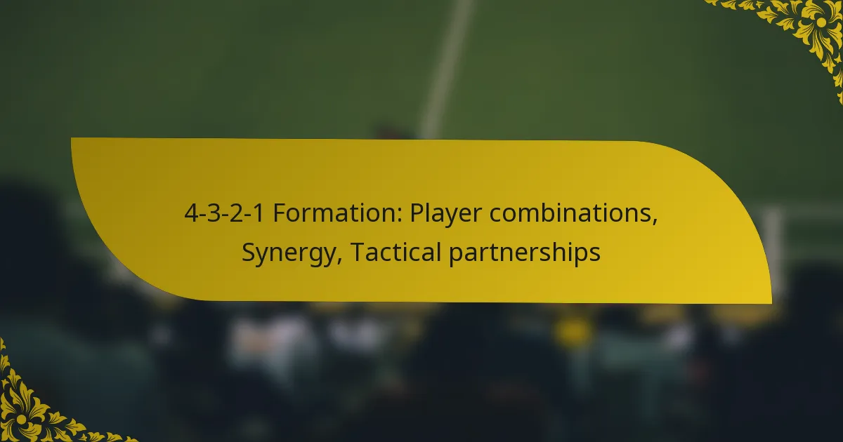 4-3-2-1 Formation: Player combinations, Synergy, Tactical partnerships