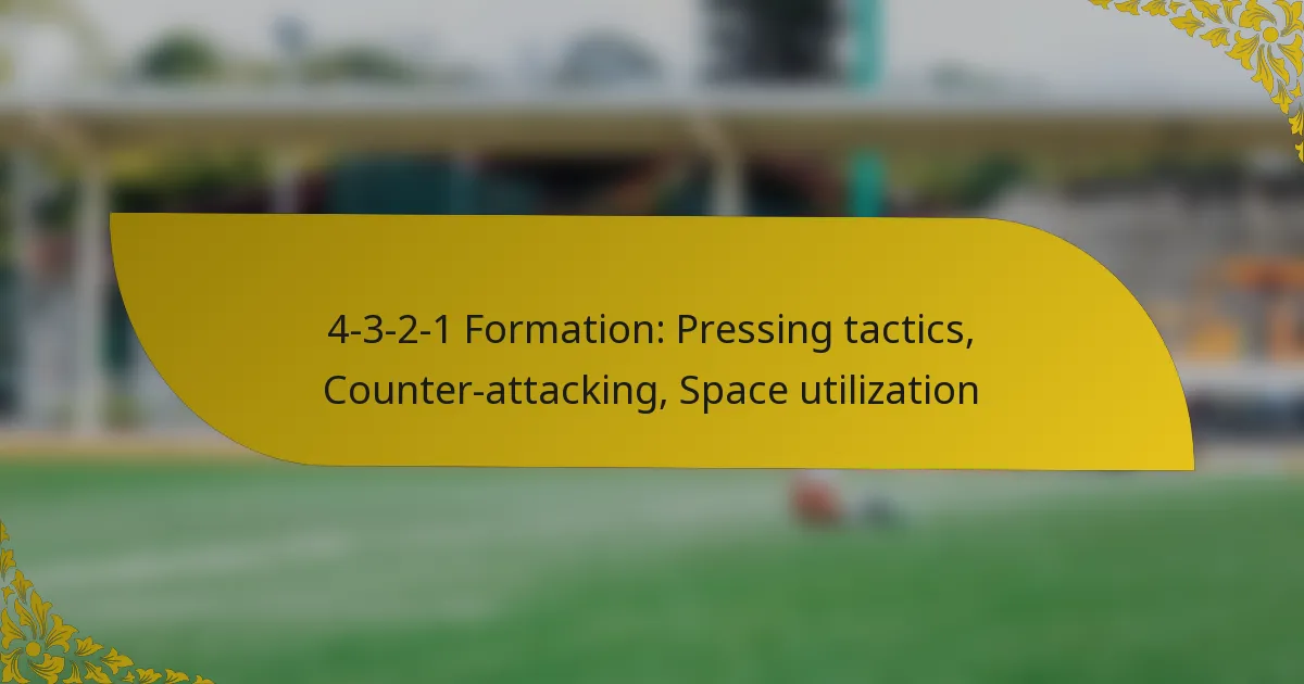 4-3-2-1 Formation: Pressing tactics, Counter-attacking, Space utilization