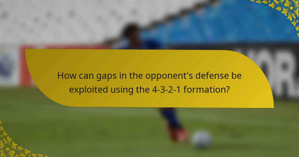 How can gaps in the opponent's defense be exploited using the 4-3-2-1 formation?