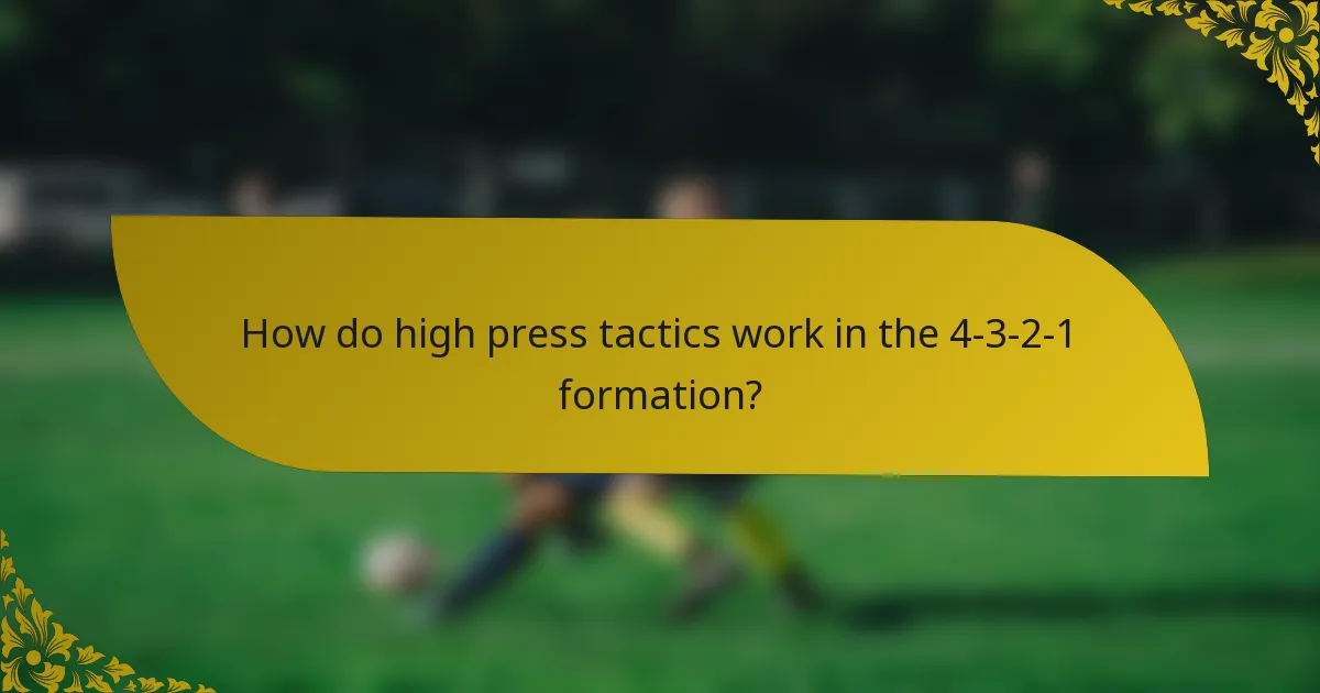 How do high press tactics work in the 4-3-2-1 formation?