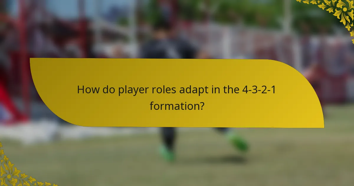 How do player roles adapt in the 4-3-2-1 formation?