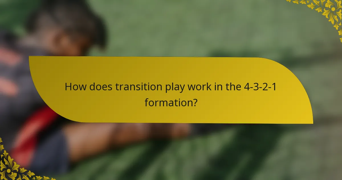 How does transition play work in the 4-3-2-1 formation?