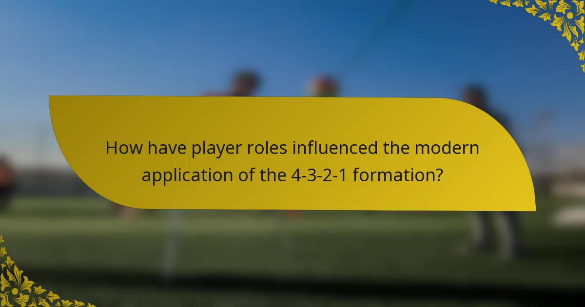 How have player roles influenced the modern application of the 4-3-2-1 formation?