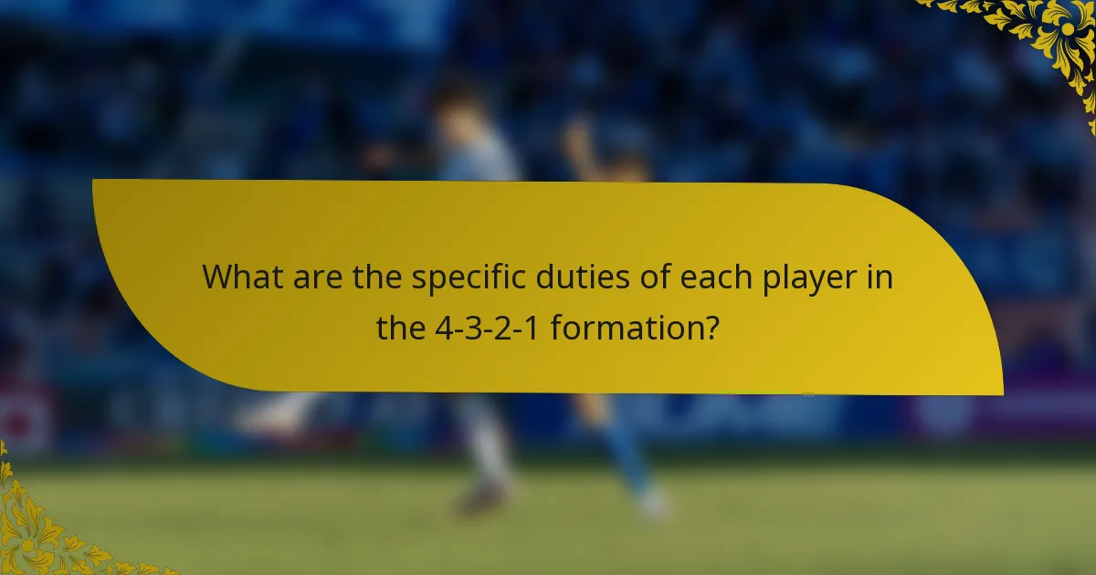 What are the specific duties of each player in the 4-3-2-1 formation?
