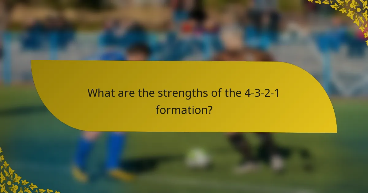 What are the strengths of the 4-3-2-1 formation?