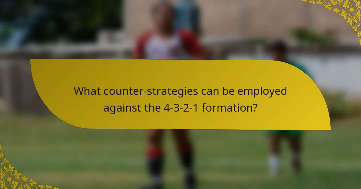 What counter-strategies can be employed against the 4-3-2-1 formation?