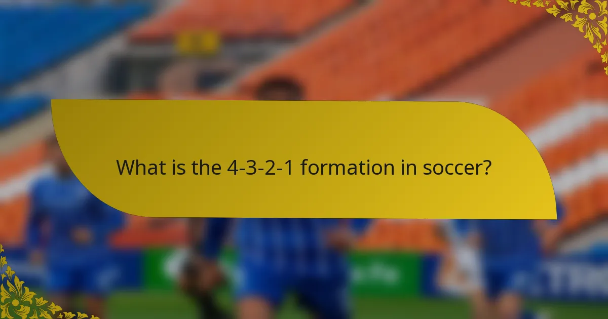 What is the 4-3-2-1 formation in soccer?