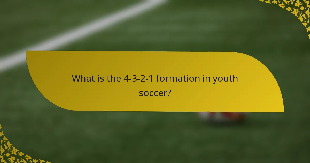 What is the 4-3-2-1 formation in youth soccer?