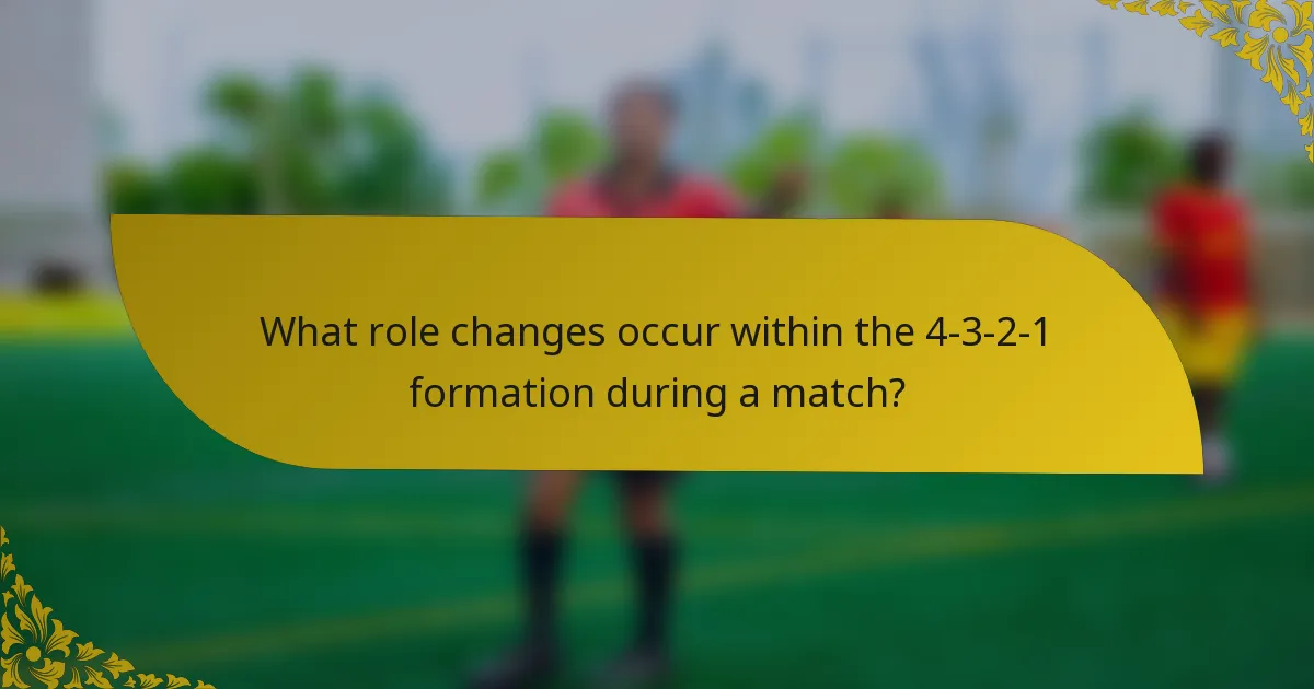 What role changes occur within the 4-3-2-1 formation during a match?
